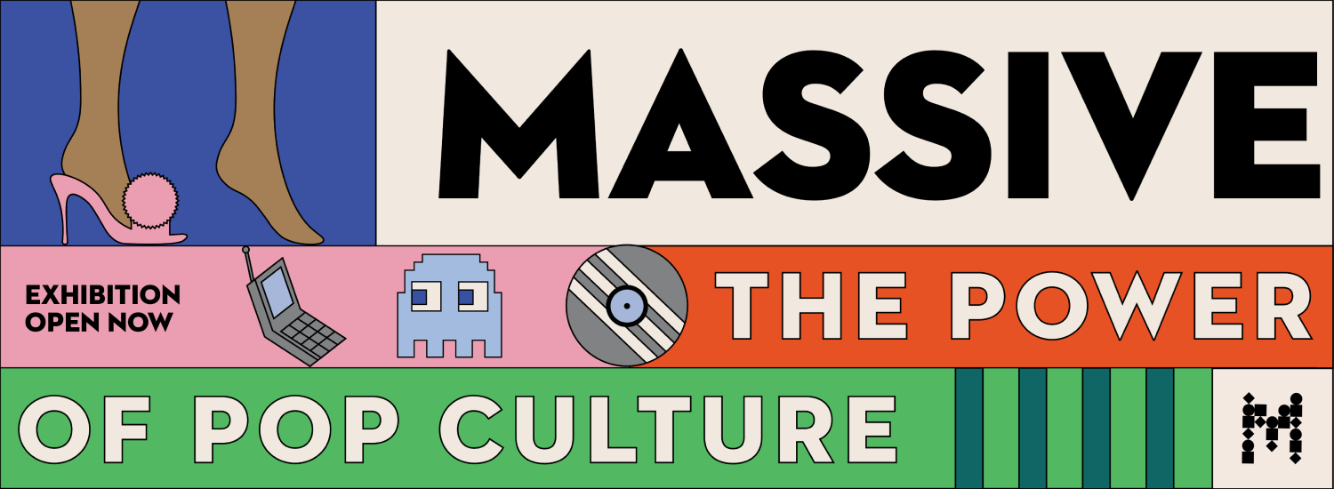 Massive: The Power of Pop Culture