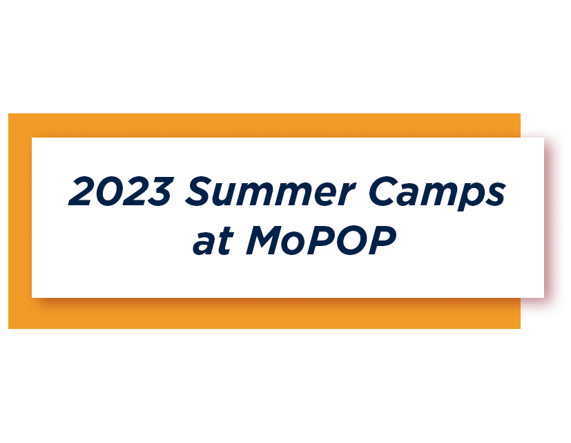 Summer Camps at MoPOP